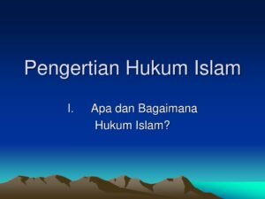 Hukum Islam: Panduan Hidup Berdasarkan Wahyu Ilahi