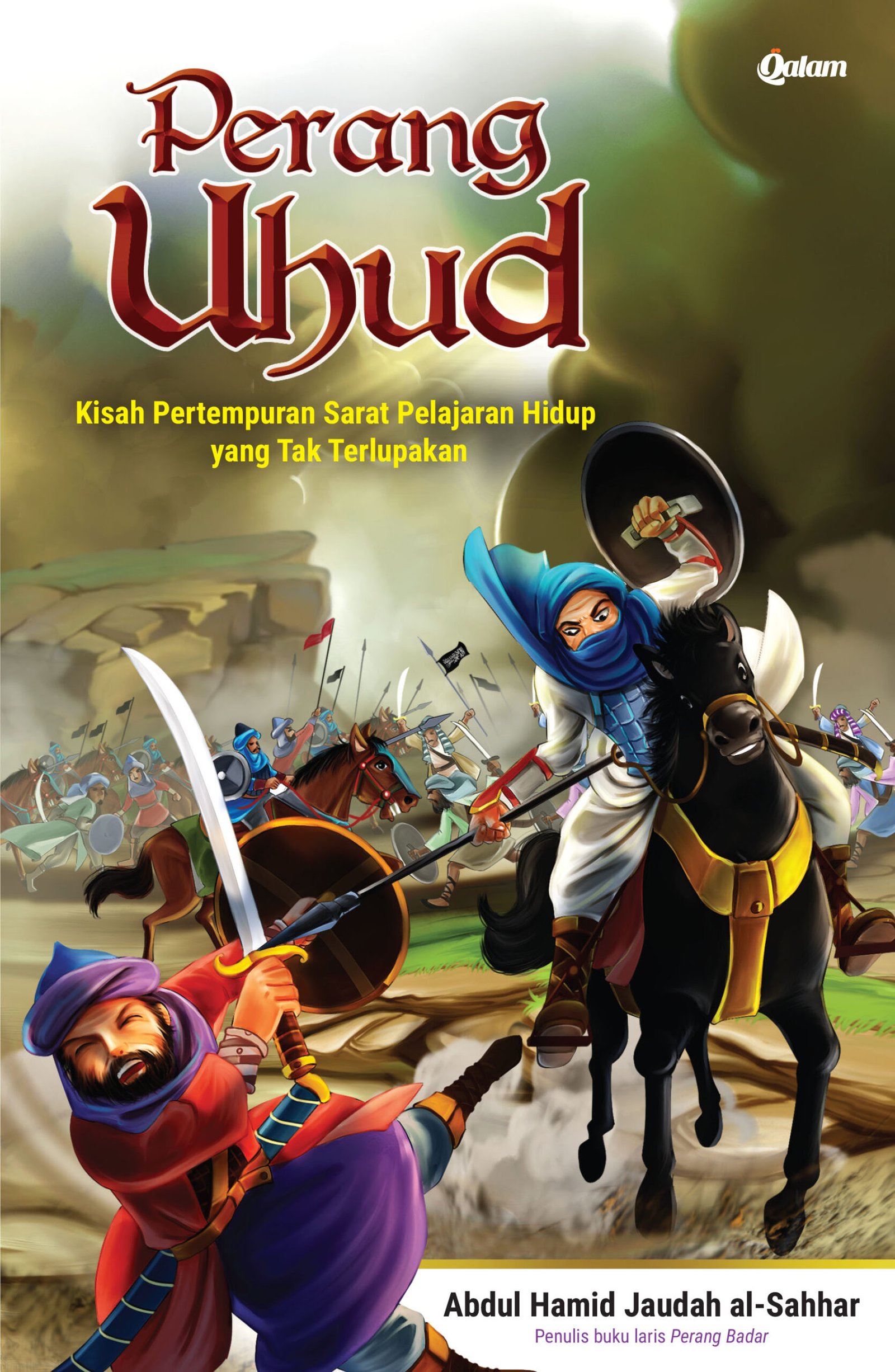 Perang Uhud: Ujian Keimanan dan Pelajaran Berharga Bagi Umat Islam (Dirangkum dari Syabab.com)