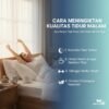 Cara Meningkatkan Kualitas Tidur Malam Agar Bangun Pagi Terasa Lebih Segar dan Berenergi