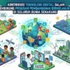 Kontribusi Teknologi Digital Dalam Mendukung Program Pembangunan Berkelanjutan Di Seluruh Dunia Sekarang